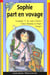 Sophie part en voyage
