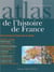 Atlas De L'Histoire De France