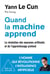 Quand la machine apprend - la révolution des neurones artificiels et de l'apprentissage profond