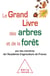 Le grand livre des arbres et de la forêt