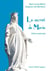 Le secret de Marie - la prière embrasée