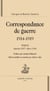 Correspondance de guerre (1914-1919) t.2 - janvier 1917 - mars 1919