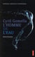 Cyril Gomella - l'homme de l'eau