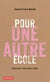 Pour une autre école - repenser l'éducation, vite !