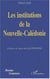 Les institutions de la Nouvelle-Calédonie