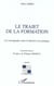 Le trajet de la formation : Les enseignants entre la théorie et la pratique - Nouvelle édition