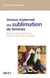Amour maternel ou sublimation de femmes - des écrivaines interrogent altérité, maternité, création