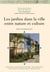 Les jardins dans la ville entre nature et culture