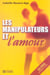 Les manipulateurs et l'amour
