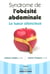 Syndrome de l'obésité abdominale - le tueur silencieux