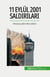 11 Eylül 2001 saldirilari : Dünyayi soke eden saldiri