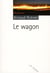 Le wagon