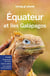 Equateur et Galapagos (6e édition)