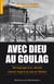 Avec Dieu au goulag - témoignage d'un jésuiste interné vingt-trois ans en Sibérie