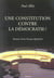 Une constitution contre la democratie ? - portrait d'une europe depolitisee
