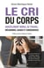 Le cri du corps - harcèlement moral au travail : mécanismes, causes et conséquences