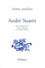 Ainsi parlait : André Suarès - dits et maximes de vie