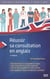 Réussir sa consultation en anglais (2e édition)