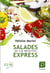 Salades express en 140 recettes