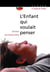 L'enfant qui voulait penser