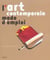 L'art contemporain : mode d'emploi