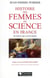 Histoire des femmes de science en france du moyen âge à la révolution