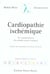 Cardiopathie ischemique - les enseignements des grands essais cliniques