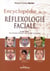 Encyclopédie de la réflexologie faciale - le dien'cham', une technique étonnante pour soulager vos douleurs