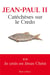 Catéchèses sur le Credo Tome 2
