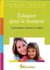 Eduquer pour le bonheur : La formation morale de l'enfant