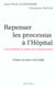 Repenser les processus à l'hôpital - une méthode au service de la performance
