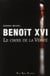 Benoit XVI - le choix de la vérité