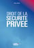 Droit de la sécurité privée (1re édition)