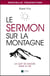 Le sermon sur la montagne : la clef du succès dans la vie