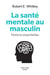 La santé mentale au masculin : Notions essentielles
