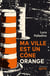 Ma ville est un cône orange : roman politique
