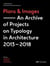 Plans & images an archive of projects on typology in architecture 2013-2018