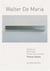 Walter de Maria Bildhauer, minimalist, pionier der land art