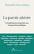 La parole altérée : considérations inquiètes sur l'expression publique