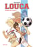 Louca : Intégrale vol.1