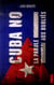 Cuba no - la parole aux oubliés