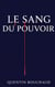 Le Sang du Pouvoir
