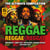 Reggae Reggae Reggae - The Ultimate Compilation