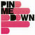 Pin me down