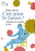 C'est grave, Dr Darwin ? l'évolution, les microbes et nous