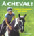 A cheval !
