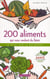 200 aliments qui vous veulent du bien