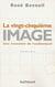 La vingt-cinquieme image une economie de l'audiovisuel