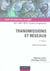 Transmissions et réseaux - iut, iup, bts, écoles d'ingenieurs - cours et exercices corrigés (3e édition)