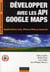 Développez avec les API google maps - applications web, iPhone et Android